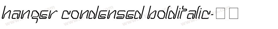 Hanger Condensed BoldItalic字体转换